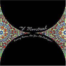 Of Montreal : Hissing Fauna, Are You the Destroyer?